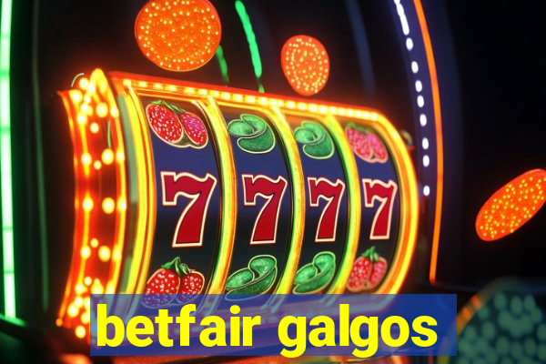 betfair galgos